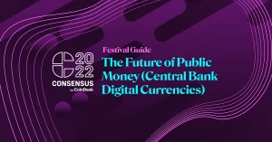 Read more about the article Consensus 2022 Visitor Guide: CBDCs and Public Money