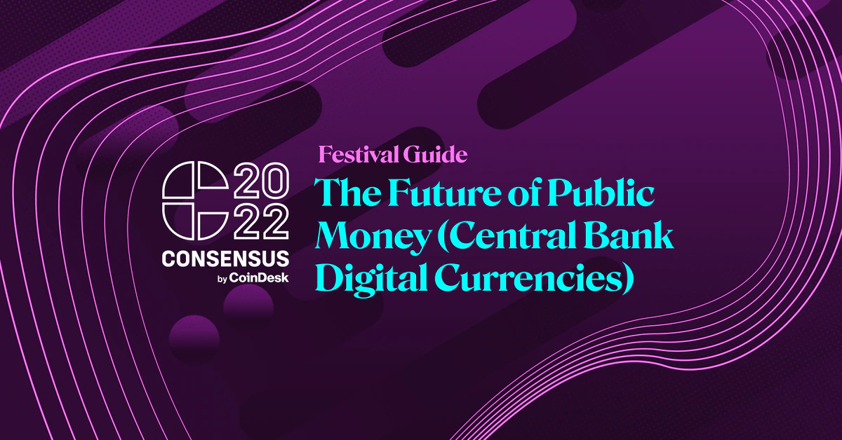 You are currently viewing Consensus 2022 Visitor Guide: CBDCs and Public Money